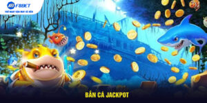 Bắn Cá Jackpot