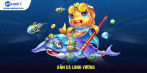 Bắn Cá Long Vương