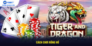 Cách Chơi Rồng Hổ