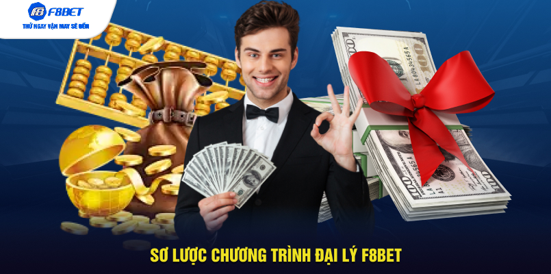 Sơ lược chương trình đại lý F8BET