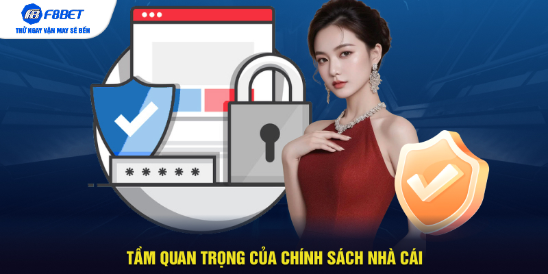 Tầm quan trọng của chính sách nhà cái