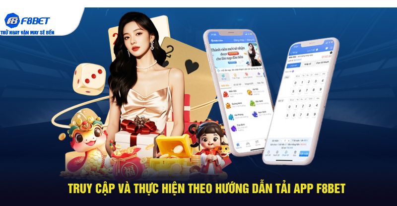 Truy cập và thực hiện theo hướng dẫn tải app F8BET